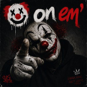 🤡 on em'