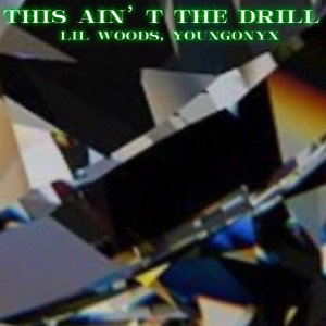 This Ain’t The Drill (feat. YoungOnyx)