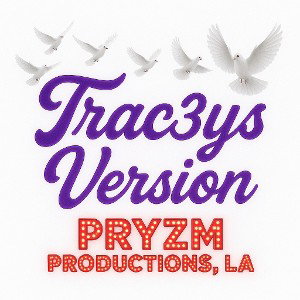 Tell You Things Trac3y’s Version
