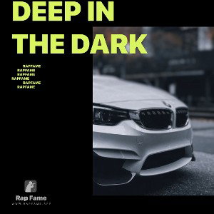 deep in the dark