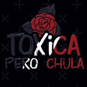 😈 TÓXICA 😈