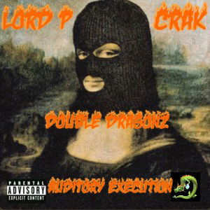🐉Double Dragonz-Auditory Execution 🐉