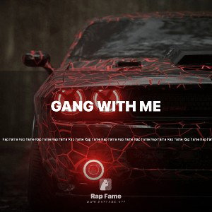Gang With Me
