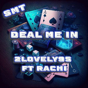 Deal Me In Ft Rachi