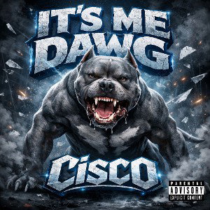 ITS ME DAWG-Ci$co