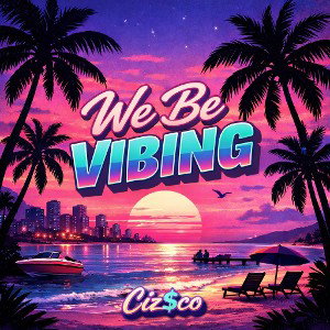 we be vibin -fri$co