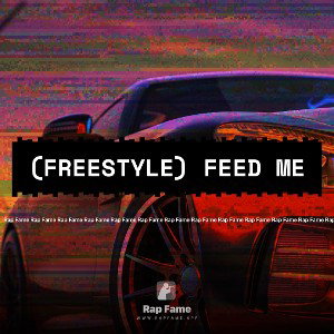 (Freestyle) Feed Me