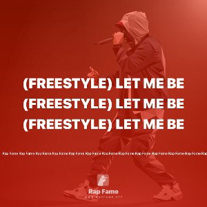 (Freestyle) Let Me Be 