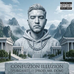 Confuzion Illuzion [Purgaset] // [Prod. Mr. Dom]