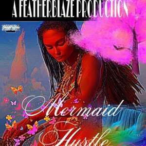 Mermaid 🧜🏽‍♀️Hustle