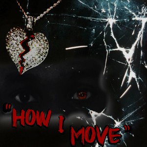How I Move Ft.$$$MAKINGMITCH 