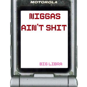 Ain’t Shit 