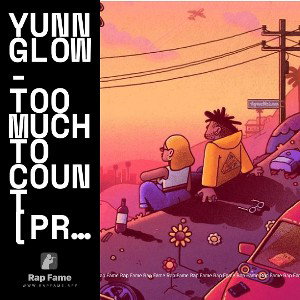 Yunnglow - Too Much To Count [Prod