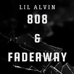 808 & FADEAWAY 