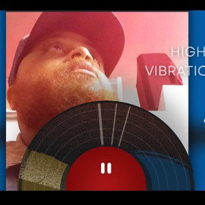 HIGH VIBRATIONS