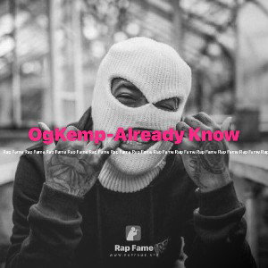 OgKemp-Already Know