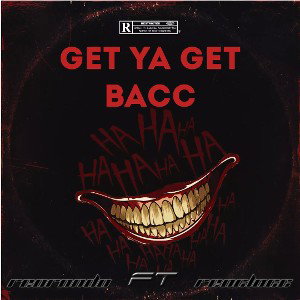reoRondo-GET YA GET BACC️ ft ReoCloCC
