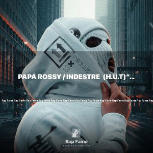 Papa Rossy / Indestre  (H.U.T)“ The Game Ain’t What It Use To Be”2023_1