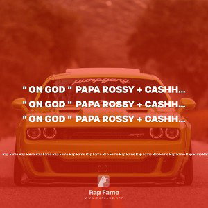 “ On God “  Papa Rossy + CashHead Fox