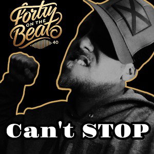 "Cant Stop" - FortyOnTheBeat