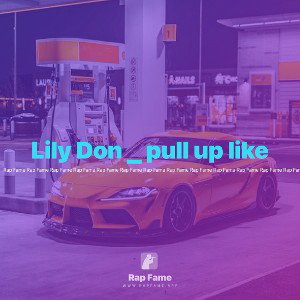 Lily Don _ pull up like