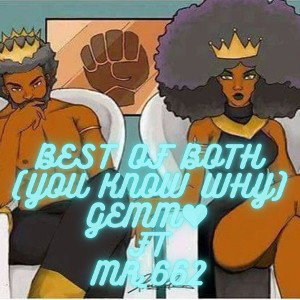 BEST OF BOTH (YOU KNOW WHY ) 