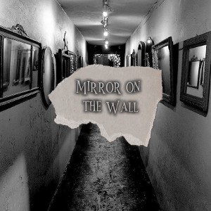 Mirror on the wall