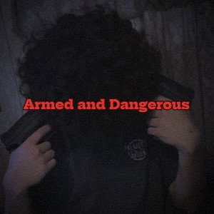 armed and dangerous 