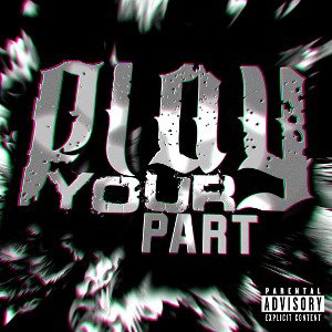 PLAY YOUR PART feat T2G Gunna