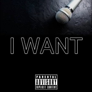I Want