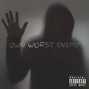 Own Worst Enemy