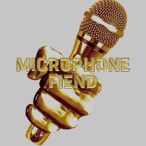 Microphone Fiend 