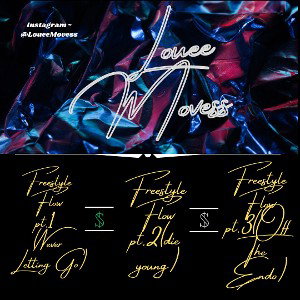 Louee Movess - Freestyle Flow pt.3(Off The Endo)