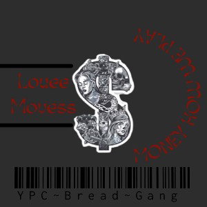 Louee Movess- Money How We Play 