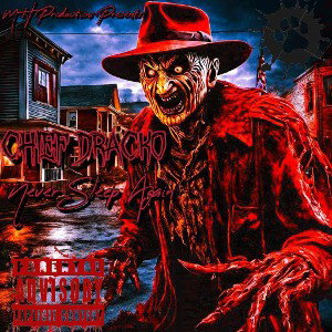 Chief Dracko -Never Sleep Again 