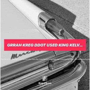 Grrah Kreg ddot Used King Kelvin banger Raps Instrumental 