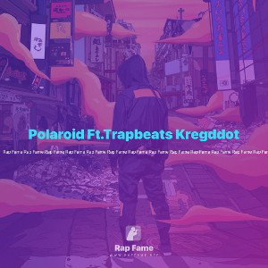 Polaroid Ft.Trapbeats Kregddot