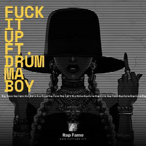Fuck It Up Ft. Drumma Boy
