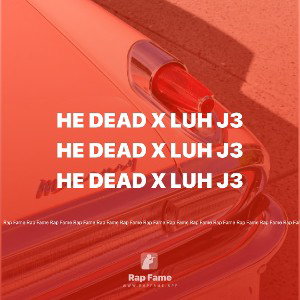 he dead x Luh J3