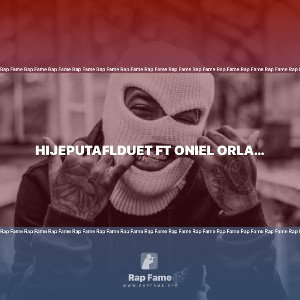 hijeputaFLDUET ft oniel orlandoss