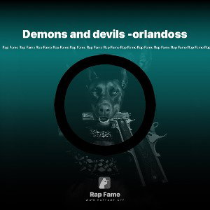 Demons and devils -orlandoss