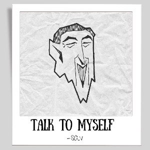 So Sav.-  Talking to Myself