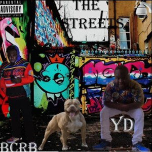 YD Ft. BCRB _The Streets_ 