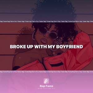 Broke Up With My Boyfriend 💔