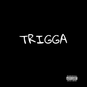 Trigga