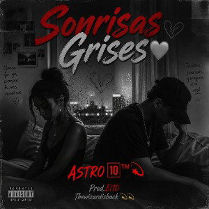 Sonrisas Grises🩶-ASTRO🔟™️/Prod.El10 Thewizardisback 💫💫 