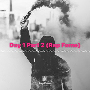 Day 1 Part 2 (Rap Fame)
