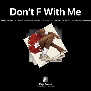 Don’t F With Me