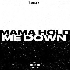 MamaHoldMeDown
