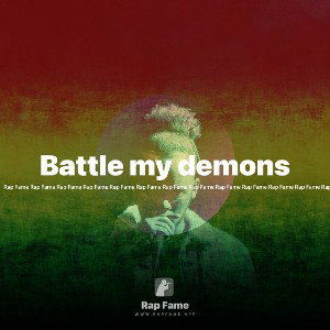 Battle my demons